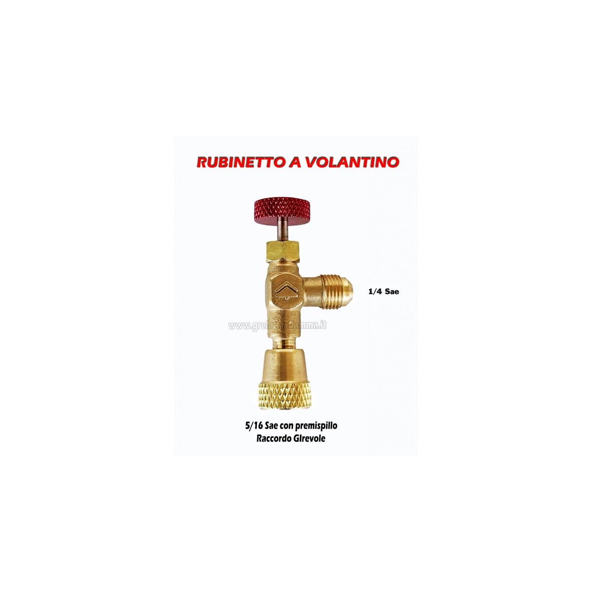 RUBINETTO A VOLANTINO 5/16 F X 1/4 M Sae GAS R410A CONNESSIONE BOMBOLA CLIMATIZATORE